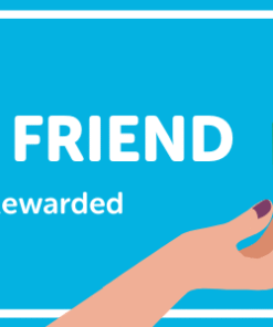 Refer A Friend To Us & Get Rewarded !